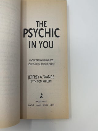 The Psychic in You: Understand and Harness Your Natural Psychic Power