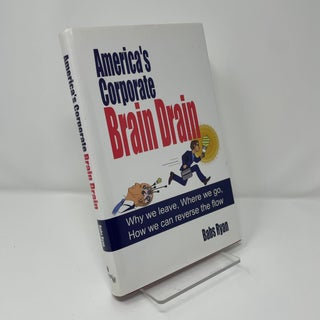America's Corporate Brain Drain