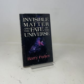 Invisible matter and the fate of the universe
