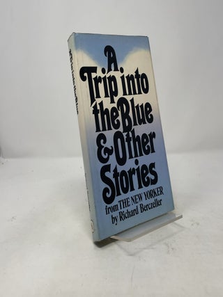 A Trip Into the Blue & Other Stories