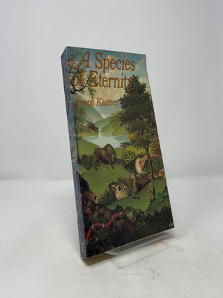 Item #432796 A Species of Eternity. Joseph Kastner