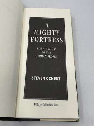 A Mighty Fortress: A New History of the German Peo