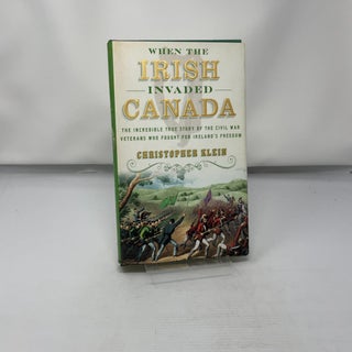When the Irish Invaded Canada