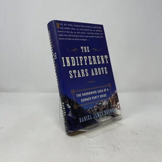 Item #432940 The Indifferent Stars Above. Daniel James Brown