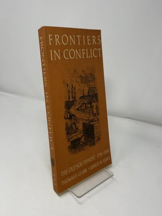 Frontiers in Conflict: The Old Southwest 1795-1830