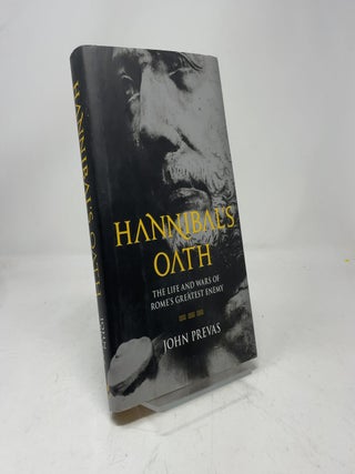 Hannibal's Oath: The Life and Wars of Rome's Greatest Enemy
