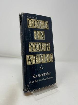 Item #433130 Gold in Your Attic. Van Allen Bradley