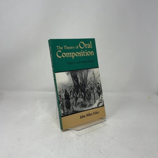The Theory of Oral Composition: History and Methodology