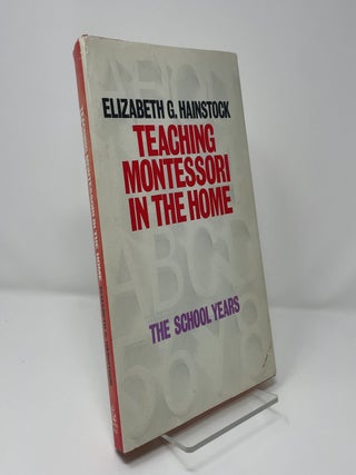 Teaching Montessori in the Home: The School Years