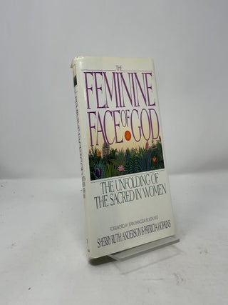The Feminine Face of God: The Unfolding of the Sacred in Women