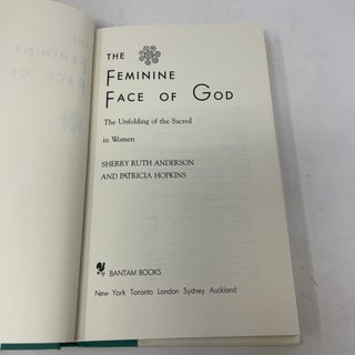 The Feminine Face of God: The Unfolding of the Sacred in Women