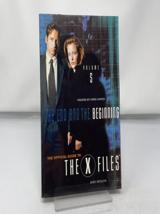 The end and the beginning Volume 5: Official Guide to X Files
