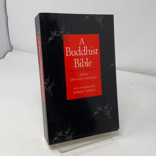 Item #433706 A Buddhist Bible. Dwight Goddard
