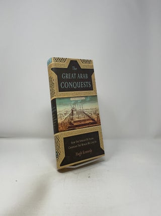 The Great Arab Conquests