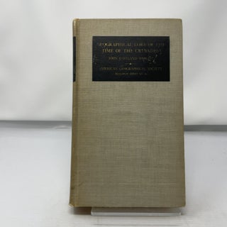 Item #434044 The Geographical Lore of the Time of the Crusades. John Kirtland Wright