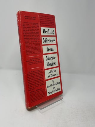 Item #434065 Healing miracles from macrobiotics. Jean Charles Kohler