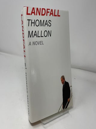 Item #434233 Landfall: A Novel. Thomas Mallon