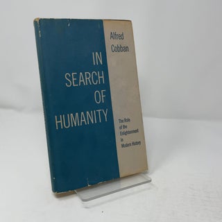 In Search of Humanity: The Role of the Enlightenment in Modern History