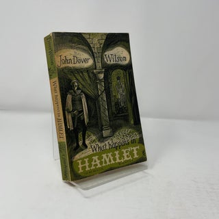 Item #434492 What Happens In Hamlet. John Dover Wilson