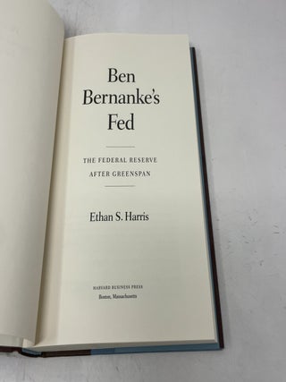 Ben Bernanke's Fed: The Federal Reserve After Greenspan