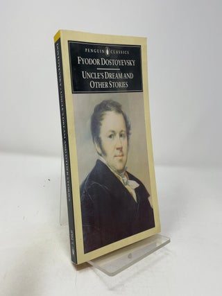 Item #434991 Uncle's Dream and Other Stories. Fyodor Dostoyevsky