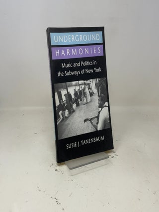 Item #435006 Underground Harmonies. Susie J. Tanenbaum