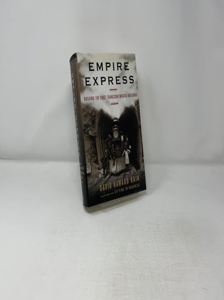 Empire Express: Building the First Transcontinenta