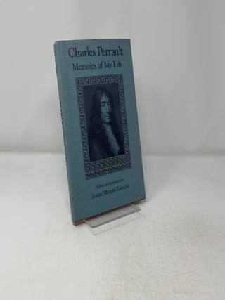 Charles Perrault: Memoirs of My Life