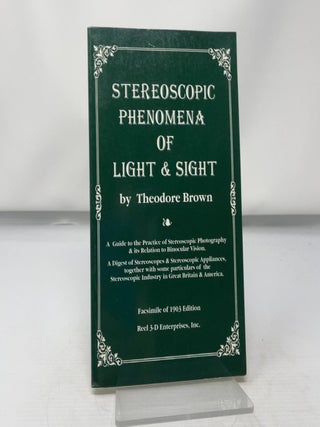 Stereoscopic Phenomena of Light and Sight