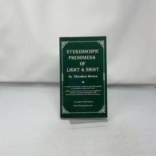 Stereoscopic Phenomena of Light and Sight