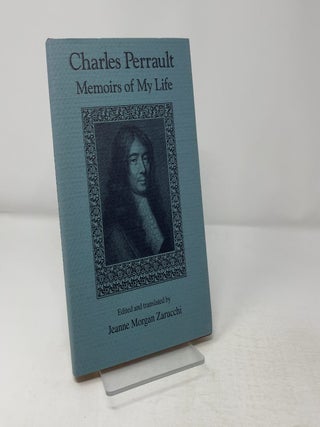 Charles Perrault: Memoirs of My Life