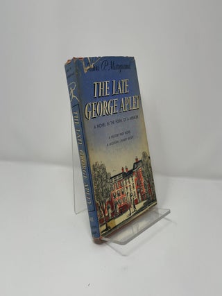 Item #435121 The Late George Apley. John P. Marquand