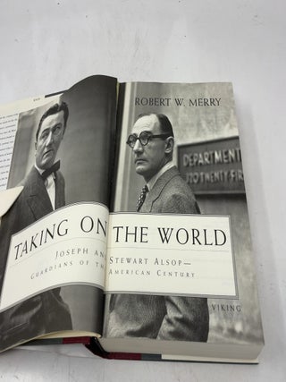 Taking on the World: Joseph and Stewart Alsop Guardians of the American Century