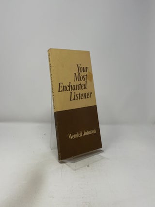 Your Most Enchanted Listener