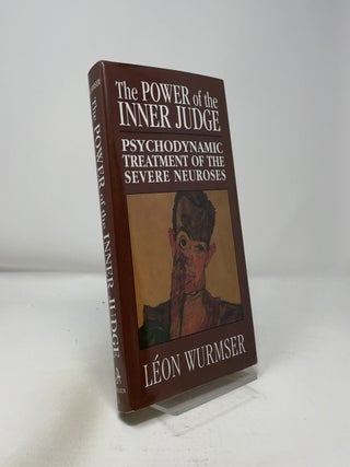 The Power of the Inner Judge: Psychodynamic Treatment of the Severe Neuroses