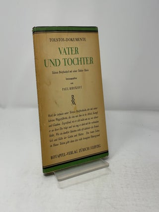 Vater und Tochter : Tolstois Briefwechsel mit seiner Tochter Marie. Tolstoi-Dokumente