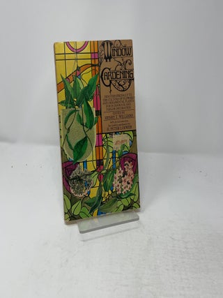 Window gardening The Culture of Flowers and Ornamental Plants