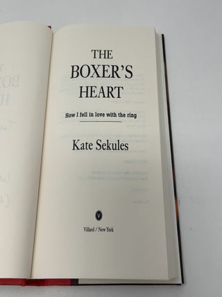 The Boxer's Heart: How I Fell in Love with the Ring
