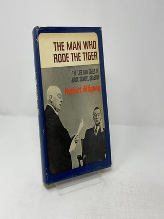 The Man Who Rode The Tiger : The Life and Times of Judge Samuel Seabury