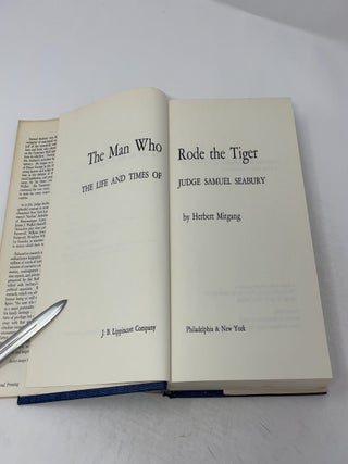 The Man Who Rode The Tiger : The Life and Times of Judge Samuel Seabury