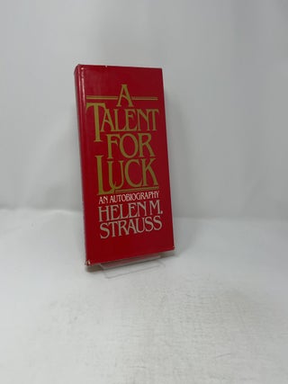A Talent for Luck: An Autobiography