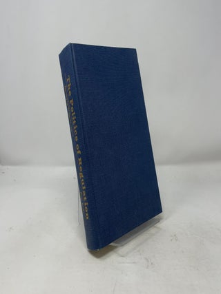Item #436379 Politics of Regulations. James Q. Wilson