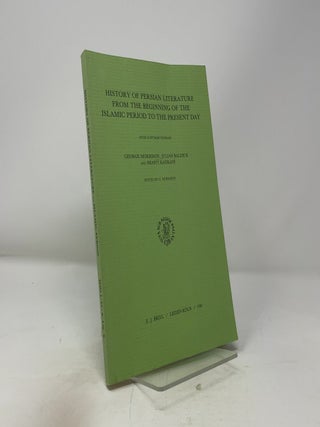 History of Persian Literature from the Beginning of the Islamic Period to the Present Day
