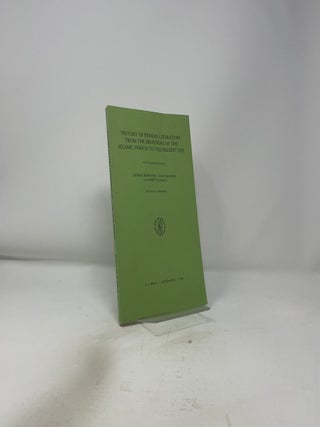 History of Persian Literature from the Beginning of the Islamic Period to the Present Day