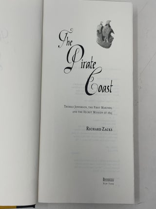 The Pirate Coast: Thomas Jefferson, the First Marines, and the Secret Mission of 1805