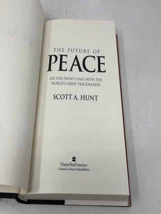 The Future of Peace: On the Front Lines with the World's Great Peacemakers