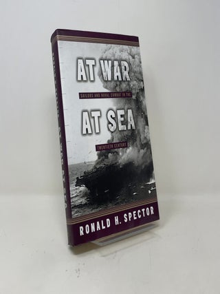At War at Sea: Sailors and Naval Combat in the Twentieth Century