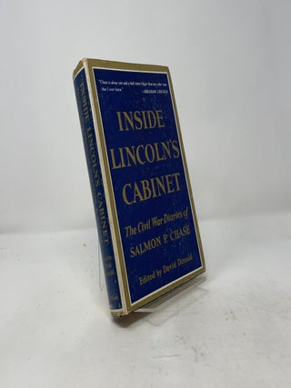 Inside Lincolns Cabinet The Civil War Diaries of Salmon P. Chase