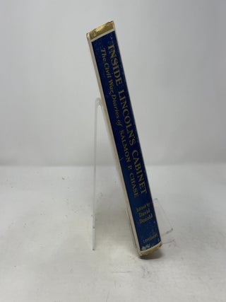 Inside Lincolns Cabinet The Civil War Diaries of Salmon P. Chase