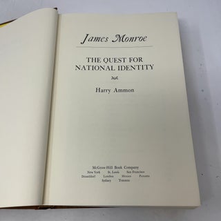 James Monroe The Quest for National Identity